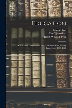 portada Education: Curriculum Development and Evaluation: Oral History Transcript / 1985-1987 (en Inglés)