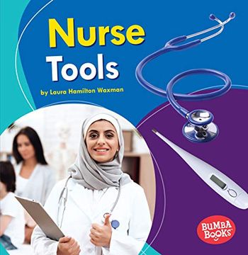 portada Nurse Tools (Bumba Books Community Helpers Tools of the Trade) 