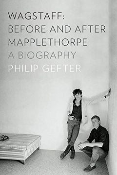 portada Wagstaff: Before and After Mapplethorpe: A Biography (en Inglés)