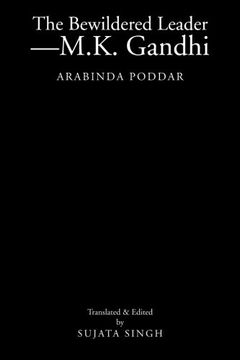 portada The Bewildered Leader-M.K. Gandhi: Arabinda Poddar