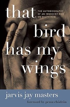 portada That Bird has my Wings: The Autobiography of an Innocent man on Death row (en Inglés)