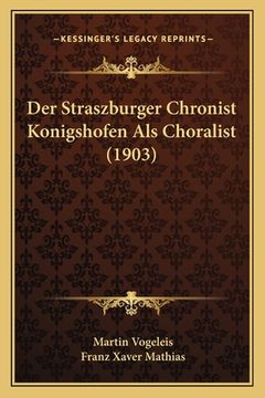 portada Der Straszburger Chronist Konigshofen Als Choralist (1903) (in German)