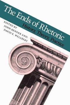 portada The Ends of Rhetoric: History, Theory, Practice (in English)
