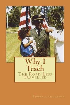 portada Why I Teach: The Road Less Travelled (en Inglés)