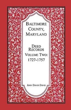 portada baltimore county, maryland, deed records, volume 2: 1727-1757 (en Inglés)