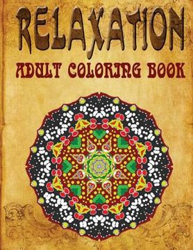 portada Relaxation Adult Coloring Book: adult coloring books (in English)