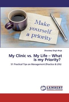 portada My Clinic vs. My Life - What is my Priority? (en Inglés)