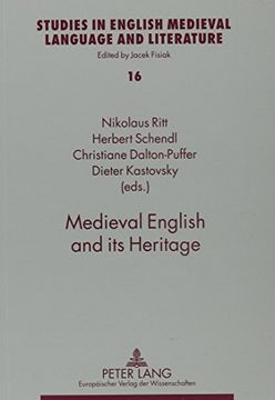 portada Medieval English and its Heritage: Structure, Meaning and Mechanisms of Change (Studies in English Medieval Language and Literature) (in English)