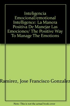 portada Inteligencia Emocional: La Manera Positiva de Manejar las Emocion es