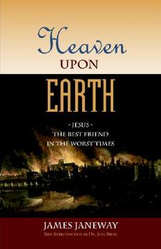 portada heaven upon earth: jesus, the best friend in the worst times (en Inglés)