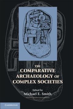 portada The Comparative Archaeology of Complex Societies (en Inglés)