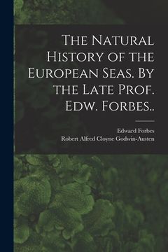 portada The Natural History of the European Seas. By the Late Prof. Edw. Forbes..