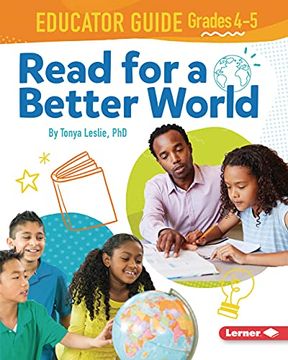 portada Read for a Better World (Tm) Educator Guide Grades 4-5 (en Inglés)