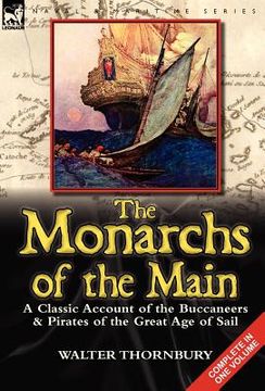 portada the monarchs of the main: a classic account of the buccaneers & pirates of the great age of sail (in English)