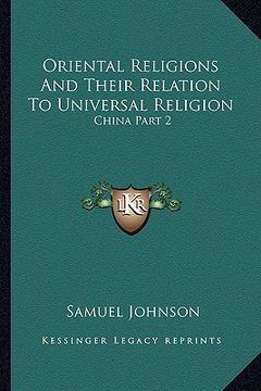 portada oriental religions and their relation to universal religion: china part 2 (en Inglés)