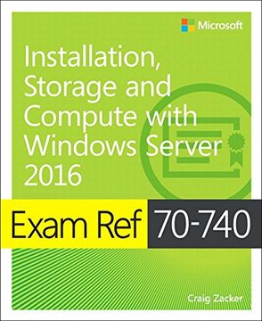 portada Exam Ref 70-740 Installation, Storage and Compute with Windows Server 2016