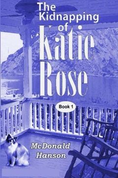 portada The Kidnapping of Katie Rose (The Katie Rose Saga) (Volume 1)