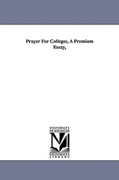 portada prayer for colleges, a premium essay, (en Inglés)