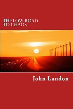 portada The Low Road to Chaos: A Jake Loner Adventure (en Inglés)
