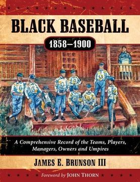 portada Black Baseball, 1858-1900 (en Inglés)