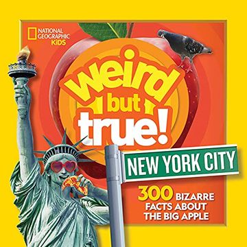 portada Weird but True! New York City: 300 Bizarre Facts About the big Apple (National Geographic Kids) (en Inglés)