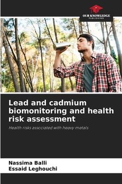 portada Lead and cadmium biomonitoring and health risk assessment (en Inglés)