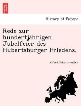 portada Rede zur hundertjährigen Jubelfeier des Hubertsburger Friedens. (en Alemán)