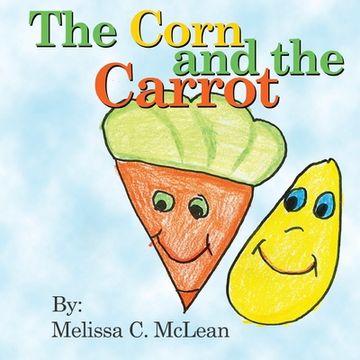 portada The Corn and the Carrot (en Inglés)