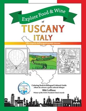 portada Explore Food & Wine of Tuscany, Italy: Alla scoperta dell'enogastronomica toscana (en Inglés)