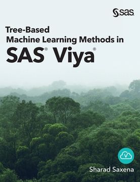 portada Tree-Based Machine Learning Methods in SAS Viya (in English)