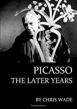 portada Picasso: The Later Years (en Inglés)