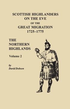 portada Scottish Highlanders on the Eve of the Great Migration, 1725-1775. The Northern Highlands, Volume 2 (en Inglés)