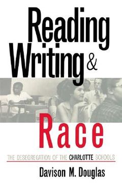 portada reading, writing and race: the desegregation of the charlotte schools (en Inglés)