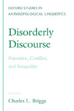 portada disorderly discourse: narrative, conflict, and inequality (en Inglés)