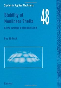 portada Stability of Nonlinear Shells, Volume 48: On the Example of Spherical Shells (Studies in Applied Mechanics) (in English)