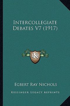 portada intercollegiate debates v7 (1917) (en Inglés)