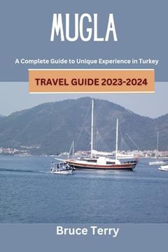 portada Mugla Travel Guide 2023-2024: A Complete Guide to Unique Experiences in Turkey (en Inglés)