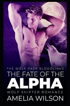 portada The Fate of the Alpha: Wolf Shifter Romance (en Inglés)