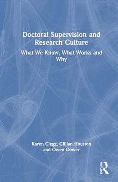 portada Doctoral Supervision and Research Culture: What we Know, What Works and why (in English)