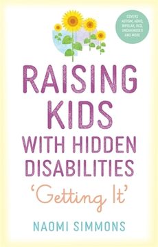 portada Raising Kids With Hidden Disabilities: Getting it (en Inglés)