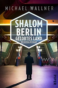 portada Shalom Berlin? Gelobtes Land (Alain-Liebermann-Reihe 3): Kriminalroman (in German)