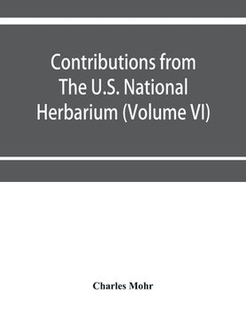 portada Contributions from The U.S. National Herbarium (Volume VI) Plant life of Alabama. An account of the distribution, modes of association, and adaptation (en Inglés)