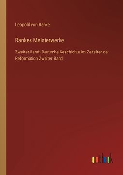 portada Rankes Meisterwerke: Zweiter Band: Deutsche Geschichte im Zeitalter der Reformation Zweiter Band (en Alemán)