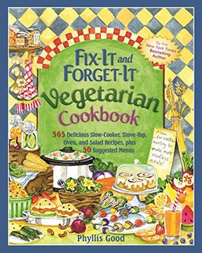 portada Fix-It and Forget-It Vegetarian Cookbook: 565 Delicious Slow-Cooker, Stove-Top, Oven, and Salad Recipes, Plus 50 Suggested Menus (en Inglés)