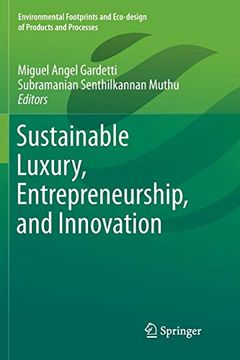 portada Sustainable Luxury, Entrepreneurship, and Innovation (Environmental Footprints and Eco-Design of Products and Processes) [Paperback ] (en Inglés)