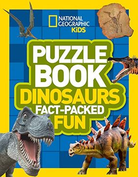 portada Puzzle Book Dinosaurs: Brain-Tickling Quizzes, Sudokus, Crosswords and Wordsearches (National Geographic Kids Puzzle Books) (en Inglés)
