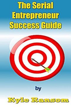portada The Serial Entrepreneur Success Guide (en Inglés)