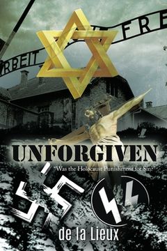portada Unforgiven: "Was the Holocaust Punishment for Sin?" (en Inglés)