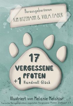 portada 17 Vergessene Pfoten + 1 Handvoll Glück (en Alemán)
