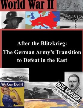 portada After the Blitzkrieg: The German Army's Transition to Defeat in the East (World War II)